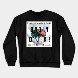 Brain Diaper Crewneck Sweatshirt